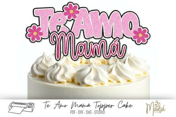Te Amo Mamá 3D SVG Cake Topper for Mother’s Day